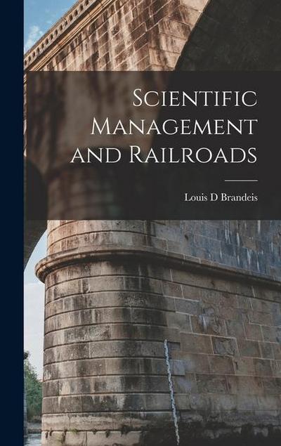 Scientific Management and Railroads