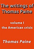 The writings of Thomas Paine I