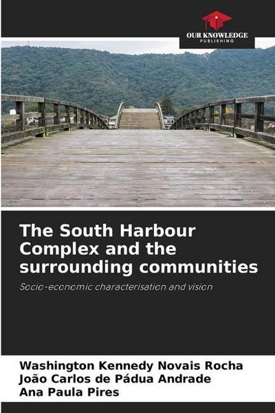 The South Harbour Complex and the surrounding communities