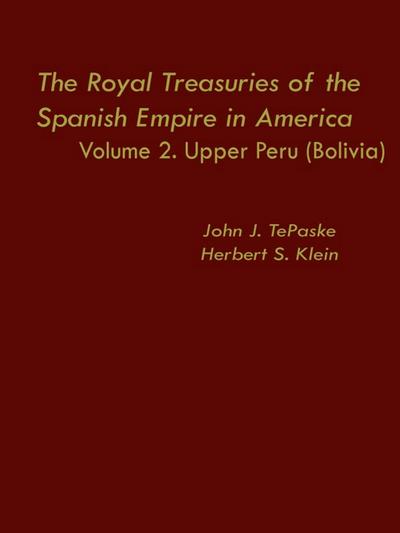 The Royal Treasuries of the Spanish Empire in America