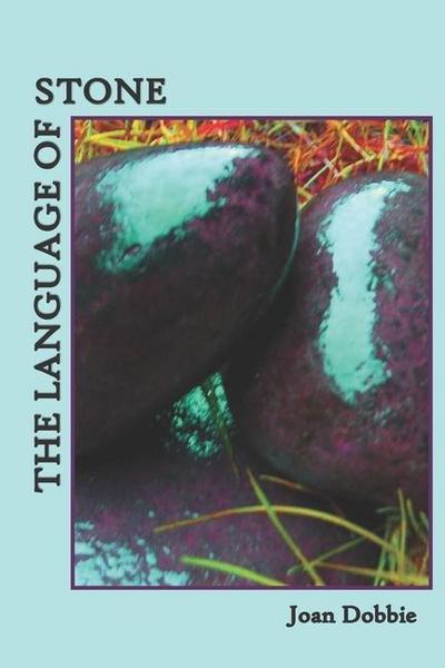 The Language of Stone: Poems