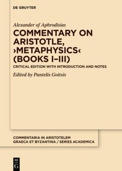 Commentary on Aristotle, ’Metaphysics’ (Books I-III)