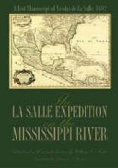 The La Salle Expedition on the Mississippi River: A Lost Manuscript of Nicolas de la Salle