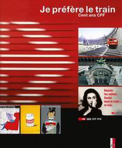 Der Kluge reist im Zuge - Hundert Jahre SBB