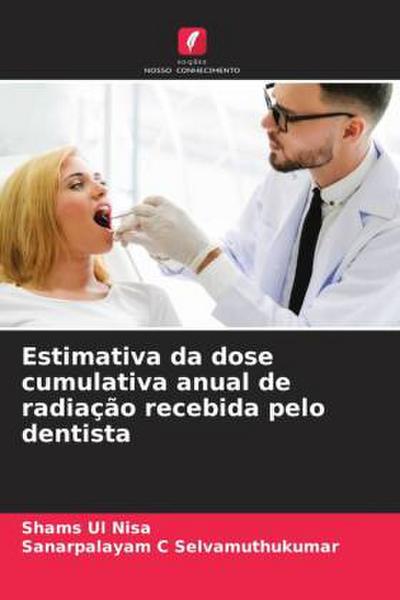 Estimativa da dose cumulativa anual de radiação recebida pelo dentista