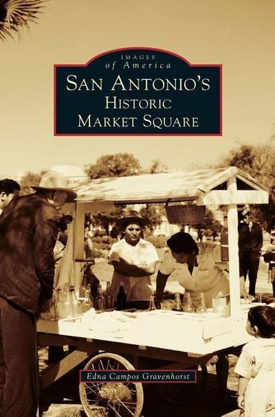 San Antonio’s Historic Market Square
