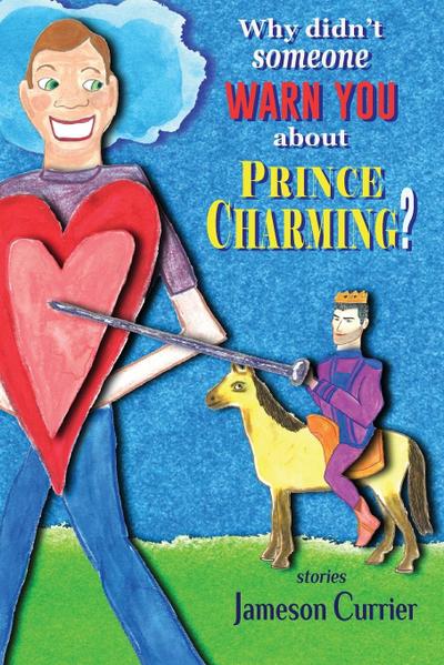Why Didn’t Someone Warn You About Prince Charming?