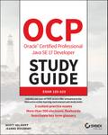 OCP Oracle Certified Professional Java SE 17 Developer Study Guide