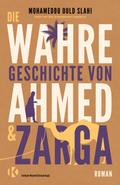 Die wahre Geschichte von Ahmed und Zarga