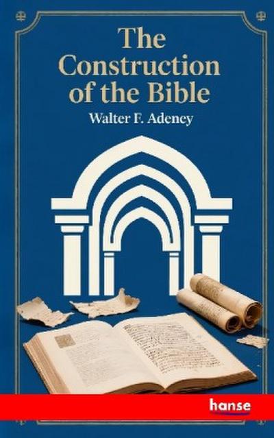 The Construction of the Bible