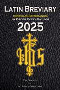 Latin Breviary (Breviarium Romanum) Every Day, in Order for 2025