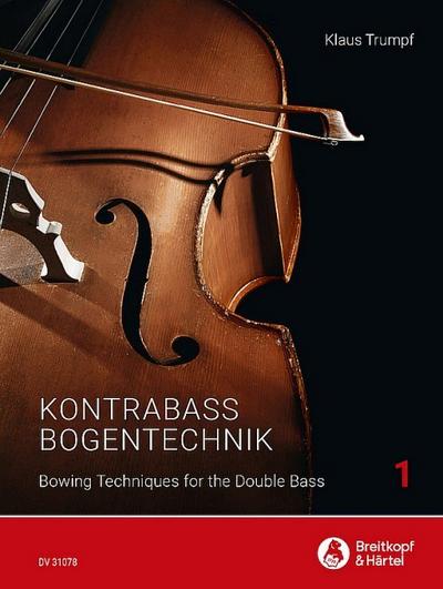 Kontrabassbogentechnik Band 1Grundlagen, Tonleitern, Terzen-Tonleitern und Akkorde
