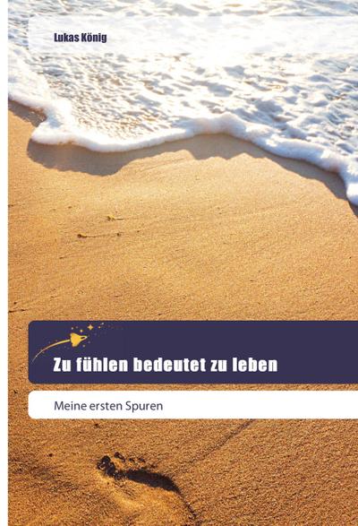 Zu fühlen bedeutet zu leben