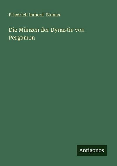 Die Münzen der Dynastie von Pergamon