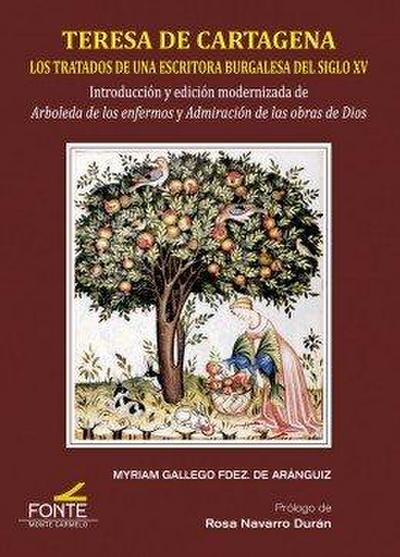 Teresa de Cartagena : los tratados de una escritora burgalesa del siglo XV