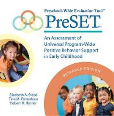 Preschool-Wide Evaluation Tool(tm) (Preset(tm)), Research Edition: An Assessment of Universal Program-Wide Postitive Behavior Support in Early Childho