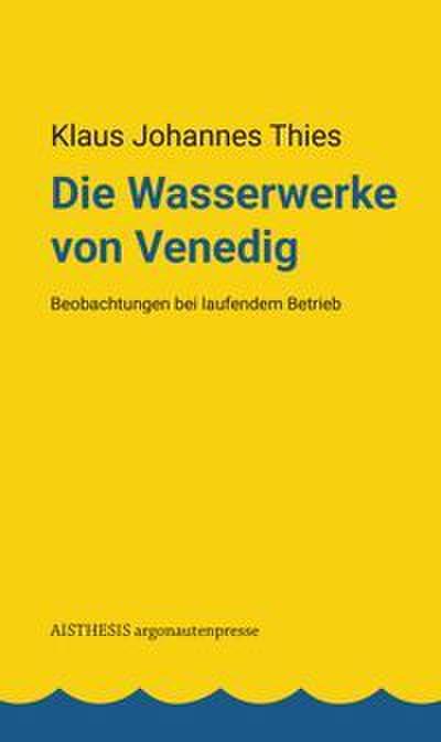 Die Wasserwerke von Venedig