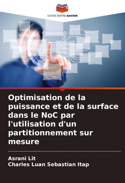 Optimisation de la puissance et de la surface dans le NoC par l’utilisation d’un partitionnement sur mesure