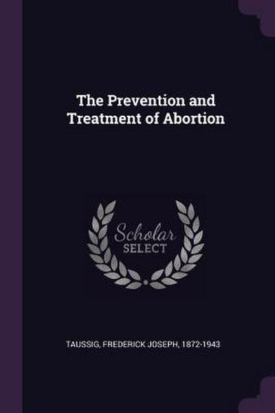 The Prevention and Treatment of Abortion