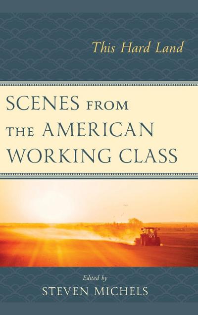 Scenes from the American Working Class
