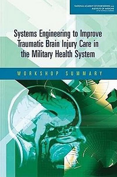 Systems Engineering to Improve Traumatic Brain Injury Care in the Military Health System
