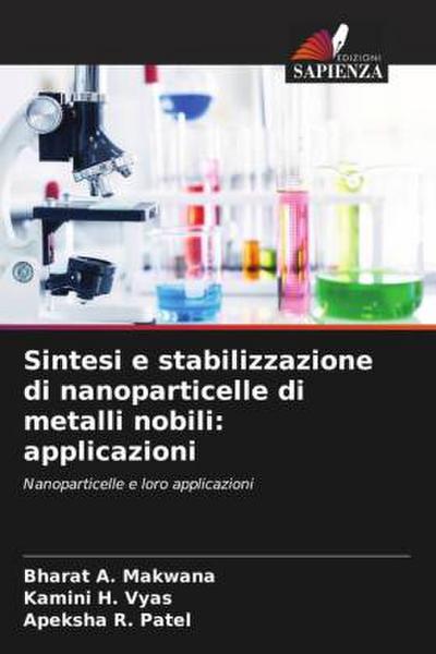 Sintesi e stabilizzazione di nanoparticelle di metalli nobili: applicazioni