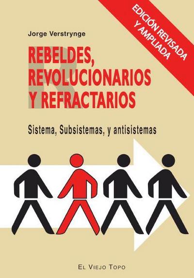 Rebeldes revolucionarios y refractarios : sistema, subsistema y antisistema