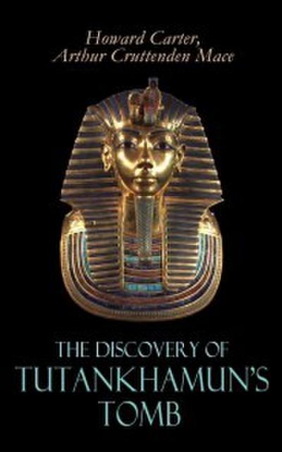 The Discovery of Tutankhamun’s Tomb