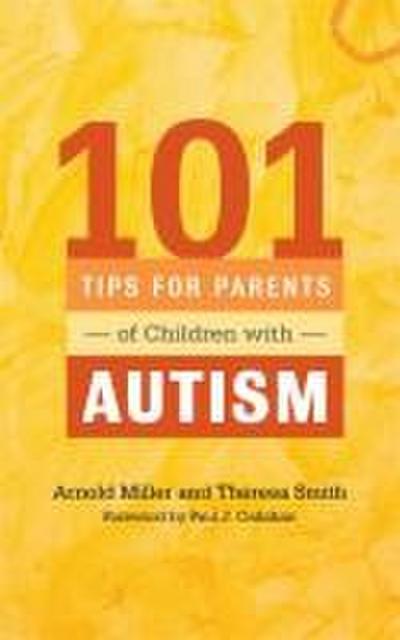 101 Tips for Parents of Children with Autism