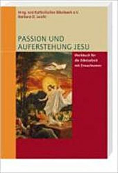 Passion und Auferstehung Jesu
