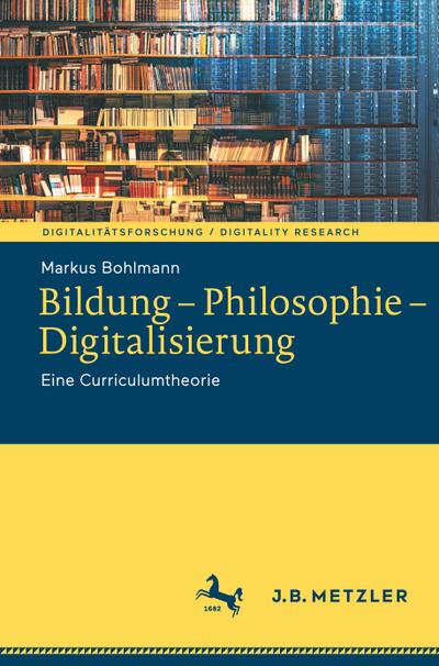 Bildung ¿ Philosophie ¿ Digitalisierung