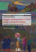 Viaggio sentimentale di Yorick lungo la Francia e l’Italia