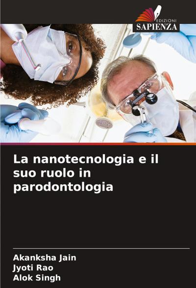 La nanotecnologia e il suo ruolo in parodontologia