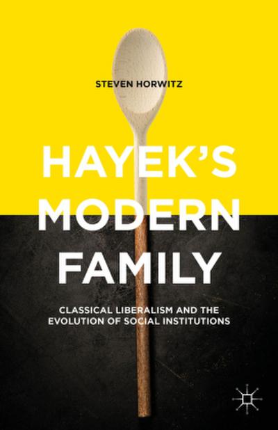 Hayek’s Modern Family