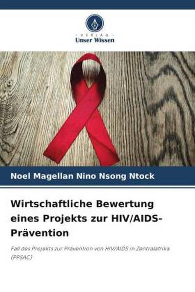 Wirtschaftliche Bewertung eines Projekts zur HIV/AIDS-Prävention