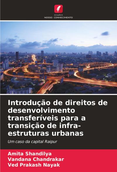 Introdução de direitos de desenvolvimento transferíveis para a transição de infra-estruturas urbanas