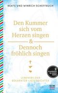 Den Kummer sich vom Herzen singen & Dennoch fr