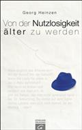 Von der Nutzlosigkeit, älter zu werden