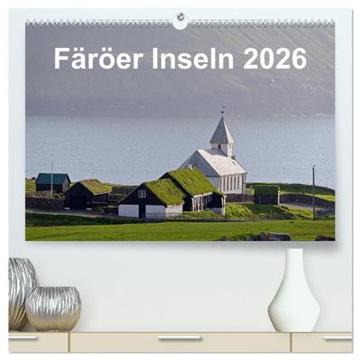 Färöer Inseln 2026 (hochwertiger Premium Wandkalender 2026 DIN A2 quer), Kunstdruck in Hochglanz