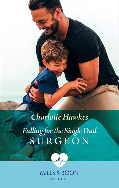 Falling For The Single Dad Surgeon (Mills & Boon Medical) (A Summer in São Paulo, Book 2)
