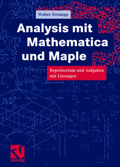 Analysis mit Mathematica und Maple: Repetitorium und Aufgaben mit Lösungen