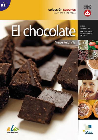 El chocolate: Lektüre mit Audio-Download: Lektüre mit Audio-Download. Lektüre mit Audio-Download