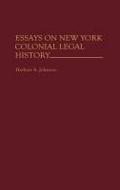Essays on New York Colonial Legal History
