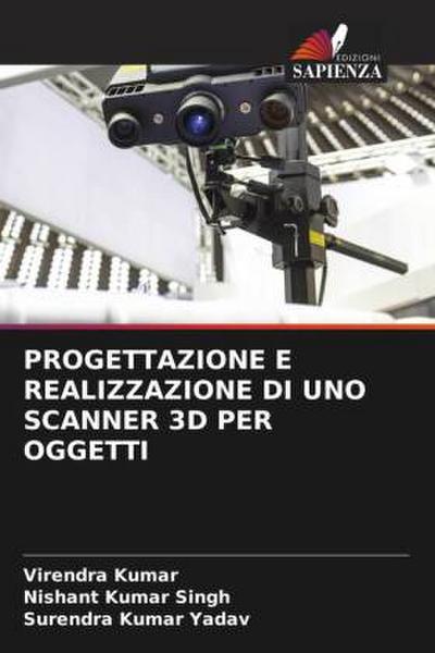 PROGETTAZIONE E REALIZZAZIONE DI UNO SCANNER 3D PER OGGETTI