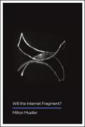 Will the Internet Fragment?