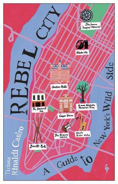 Rebel City: A Guide to New York’s Wild Side