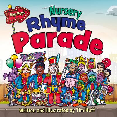 Pop-Pop’s Nursery Rhyme Parade