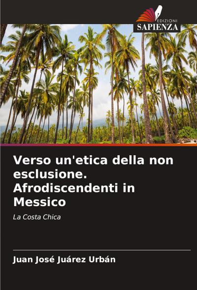 Verso un’etica della non esclusione. Afrodiscendenti in Messico