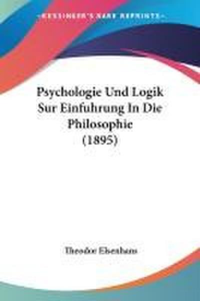 Psychologie Und Logik Sur Einfuhrung In Die Philosophie (1895)