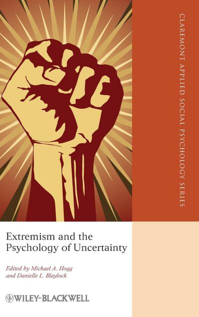 Extremism and the Psychology of Uncertainty